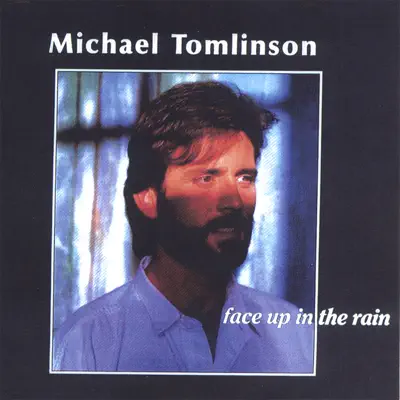 Face Up In the Rain - Michael Tomlinson