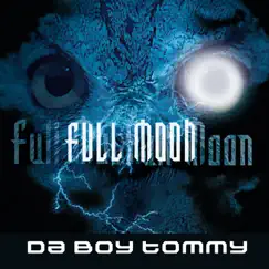 Full Moon - EP by Da Boy Tommy album reviews, ratings, credits