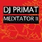 Meditator II (Marvin Zeyss Remix) - DJ Primat lyrics