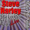 Make Me Smile: Steve Harley Live album lyrics, reviews, download