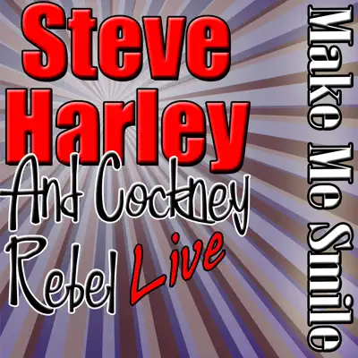 Make Me Smile: Steve Harley Live - Steve Harley and Cockney Rebel