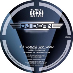 DJ Dean - If I Could Be You (DJ Dean Club Mix)