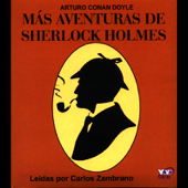 Mas Aventuras de Sherlock Holmes [More Adventures of Sherlock Holmes] [Abridged Fiction] - Arthur Conan Doyle