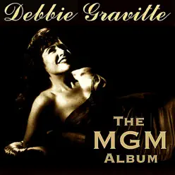 The MGM Album - Debbie Gravitte The MGM Album - Debbie Gravitte