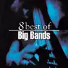 8 Best of Big Bands album lyrics, reviews, download