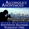 Alcoholics Anonymous - Brentwood Beginners Workshop (1968) - EP - Allen McGinnis