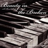 Beauty In the Broken