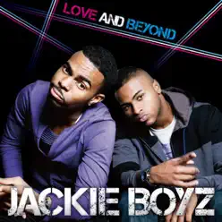 Love and Beyond - Jackie Boyz Love and Beyond - Jackie Boyz