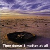 Time Doesn´t Matter At All