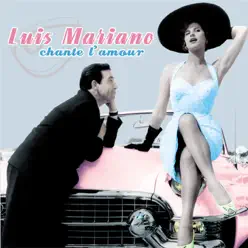 Luis Mariano chante l'amour - Luis Mariano