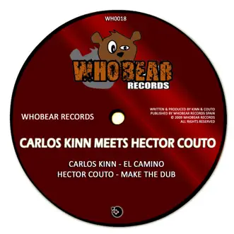 El Camino / Make the Dub - EP by Carlos Kinn & Hector Couto album reviews, ratings, credits