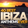 40 Best Ibiza Anthems Ever
