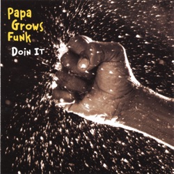 Papa Grows Funk - Pass It!