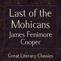 James Fenimore Cooper - The Last of the Mohicans (Unabridged) artwork