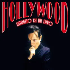 Hollywood - Ritratto Di Un Divo - Massimo Ranieri Hollywood - Ritratto Di Un Divo - Massimo Ranieri