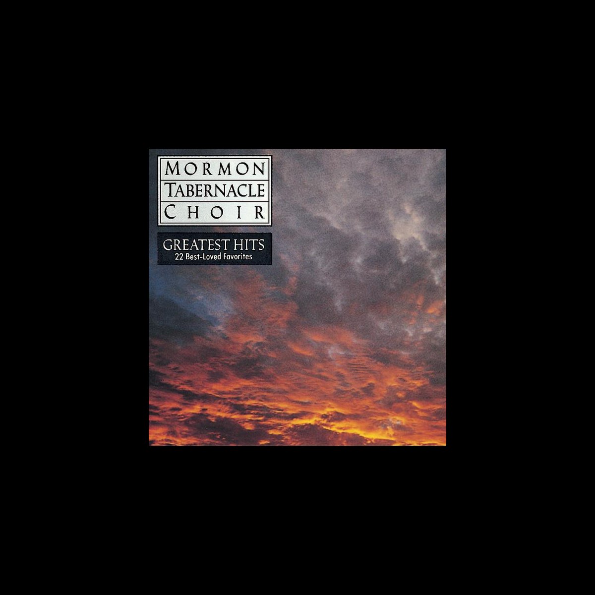 ‎The Mormon Tabernacle Choir's Greatest Hits 22 BestLoved Favorites
