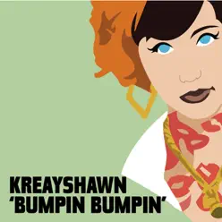 Bumpin' Bumpin' (Remixes) - EP - Kreayshawn Bumpin' Bumpin' (Remixes) - EP - Kreayshawn