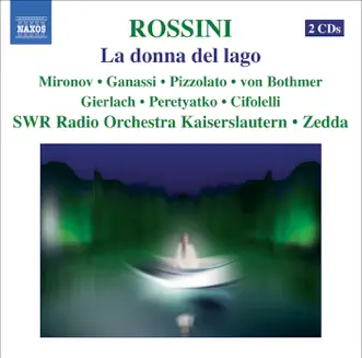 La donna del lago (The Lady of the Lake), Act II: Oh Fiamma Soave (Uberto) by Prague Chamber Choir, Ferdinand von Bothmer, Marianna Pizzolato, Maxim Mironov, Olga Peretyatko, Sonia Ganassi, Stefan Cifolelli, Wojtek Gierlach, Alberto Zedda & SWR Rundfunkorchester Kaiserslautern song reviws