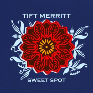 Tift Merritt - Sweet Spot - Line Dance Choreograf/in