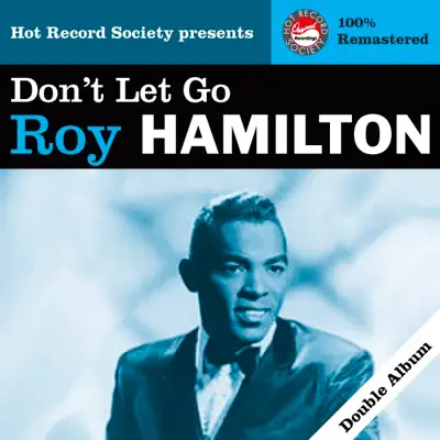 Roy Hamilton - Don't Let Go (Remastered) - Roy Hamilton