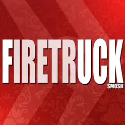 Firetruck - Single - Smosh