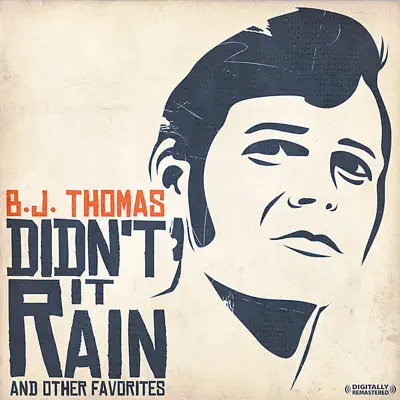 Didn't It Rain & Other Favorites - B. J. Thomas