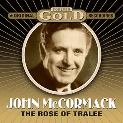 Forever Gold - The Rose Of Tralee (Remastered) - John McCormack