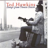 Ted Hawkins - Just My Imagination