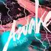 Awake (Remixes) - Single album lyrics, reviews, download