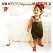 MILK BOSSA Presents Marcela (ミルク・ボッサ・プレゼンツ・マルセラ) artwork