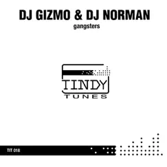 Gangsters - EP by DJ Gizmo & DJ Norman album reviews, ratings, credits