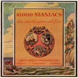 The Earth Pressed Flat - 10000 Maniacs