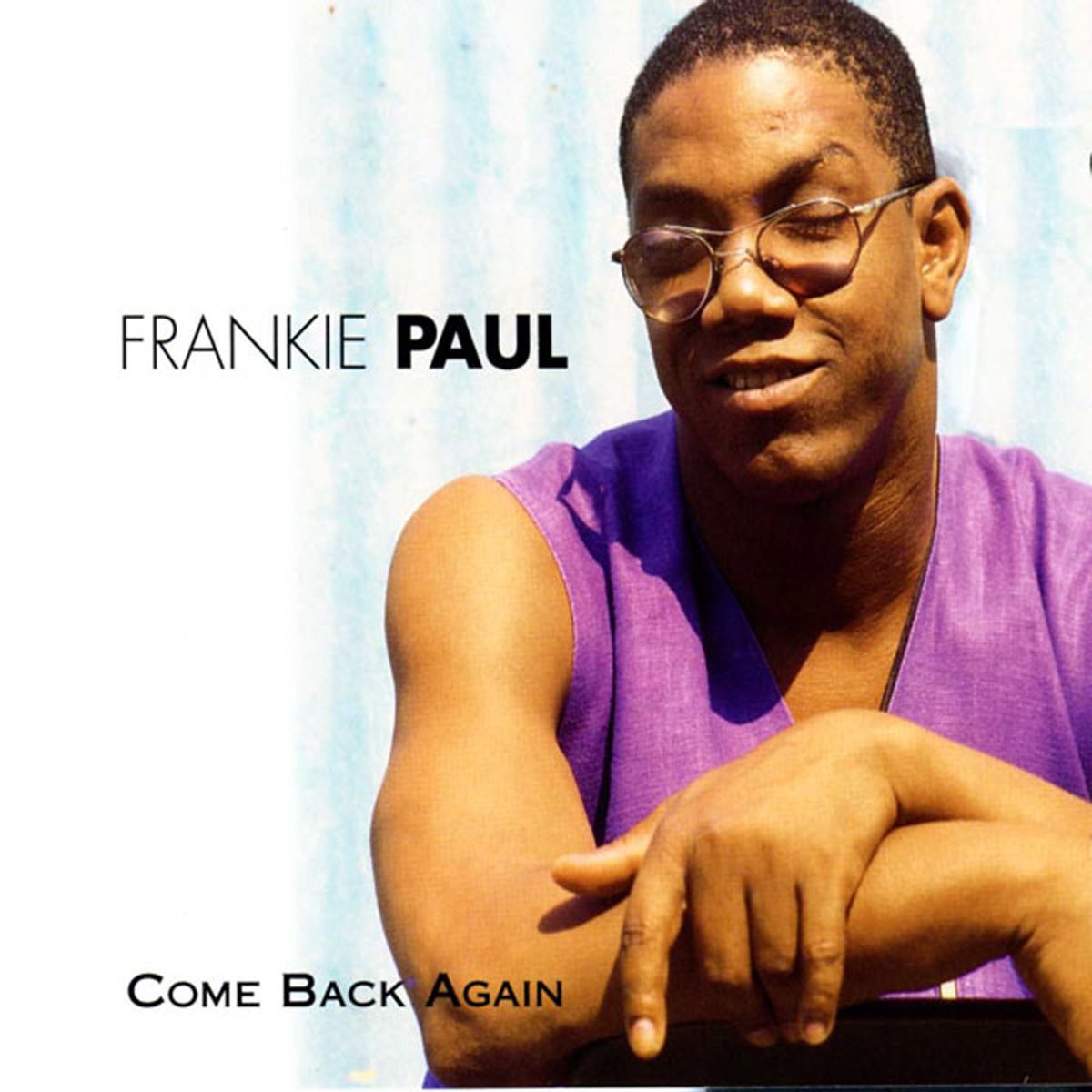 Frankie Paul. Thanks Paul. Frank Paul she's got the Power. Frank Paul i’ll never stop.