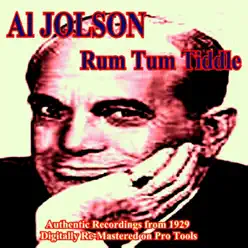 Rum Tum Tiddle - Al Jolson