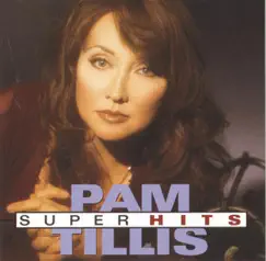 Pam Tillis - Super Hits by Pam Tillis album reviews, ratings, credits