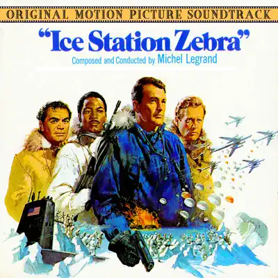 Ice Station Zebra (Music From The Original 1968 Motion Picture Soundtrack) - Michel Legrand & His Orchestra