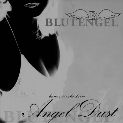 Angel Dust Bonus Works - EP - Blutengel