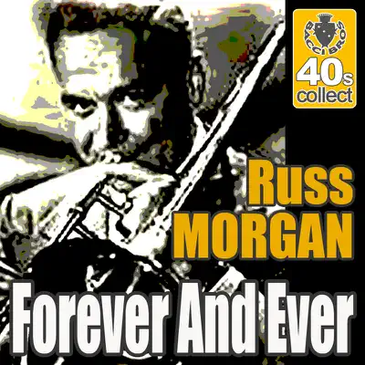 Forever And Ever (Digitally Remastered) - Single - Russ Morgan