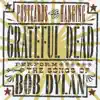 Postcards of the Hanging - Grateful Dead Perform the Songs of Bob Dylan (Live) album lyrics, reviews, download