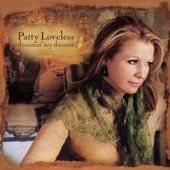 Patty Loveless - Dreaming My Dreams With You