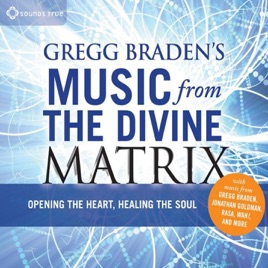 gregg braden divine matrix