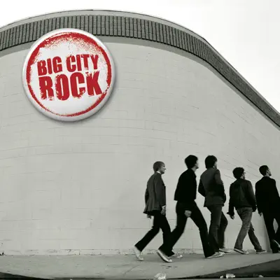 Big City Rock - Big City Rock Big City Rock - Big City Rock