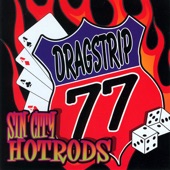 Dragstrip 77 - Sin City Hotrods
