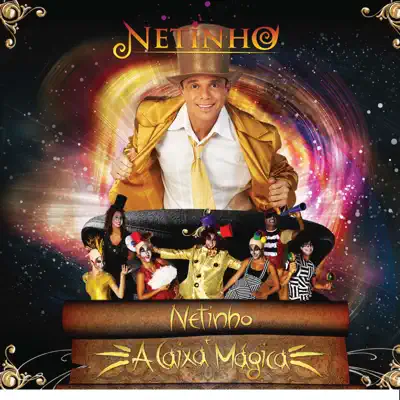 A Caixa Mágica - Netinho A Caixa Mágica - Netinho