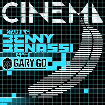 Cinema (feat. Gary Go) - Benny Benassi