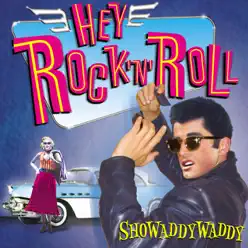 Hey Rock 'n' Roll - Showaddywaddy
