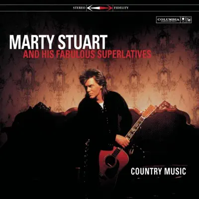 Country Music - Marty Stuart & His Fabulous Superlatives Country Music - Marty Stuart & His Fabulous Superlatives