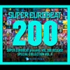 SUPER EUROBEAT presents VOL.200 RELEASE Special COLLECTION VOL.4