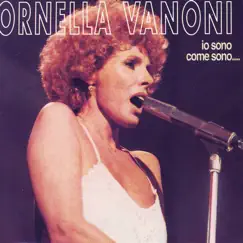 Ornella Vanoni - Io Sono Come Sono… by Ornella Vanoni album reviews, ratings, credits