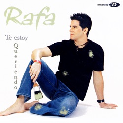 Rafa - Te Estoy Queriendo
